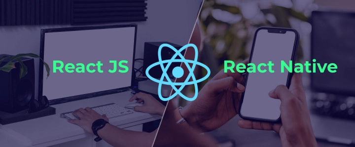 React Js e React Native: o que são, diferenças e vantagens